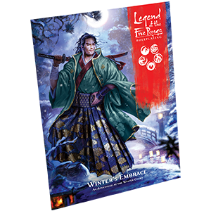 Legend of the Five Rings Roleplaying: Winter's Embrace