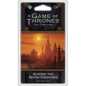 A Game of Thrones: The Card Game: Across the Seven Kingdoms