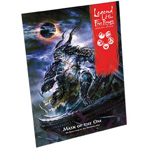 [EDG-L5R07] Legend of the Five Rings Roleplaying: Mask of the Oni