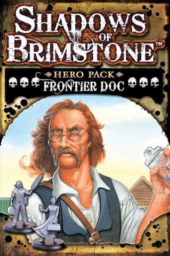 [FFP-07H08] Shadows of Brimstone: Frontier Doc Hero Pack