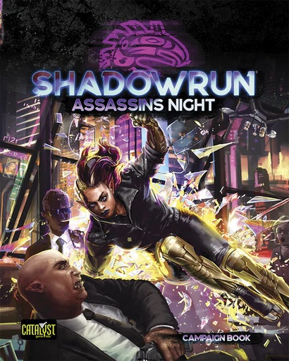 [CAT-28053] Shadowrun Sixth World: Assassins Night (Campaign Book)